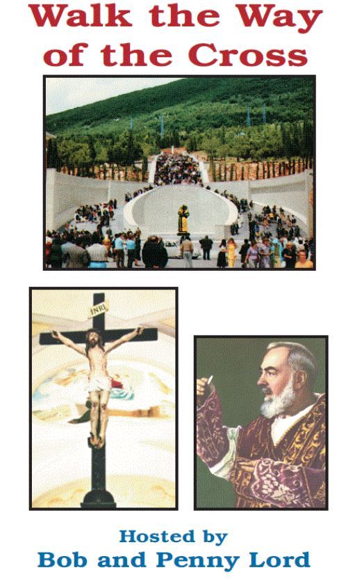 Walk The Way of The Cross  DVD by Bob & Penny Lord, New - Journeys of Faith