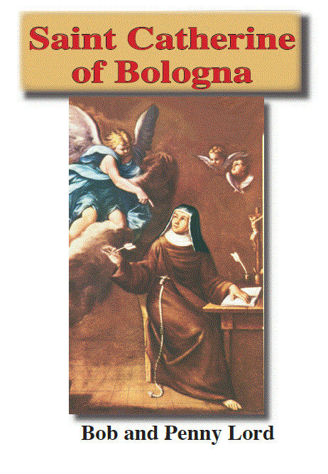 Saint Catherine of Bologna Pamphlet/Minibook, by Bob and Penny Lord, New - Journeys of Faith