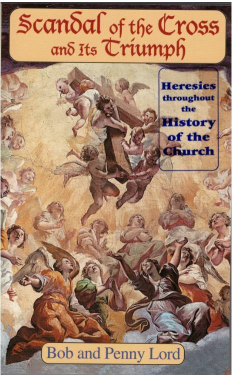 Scandals of the Cross and It's Triumph, Book by Bob and Penny Lord New - Journeys of Faith