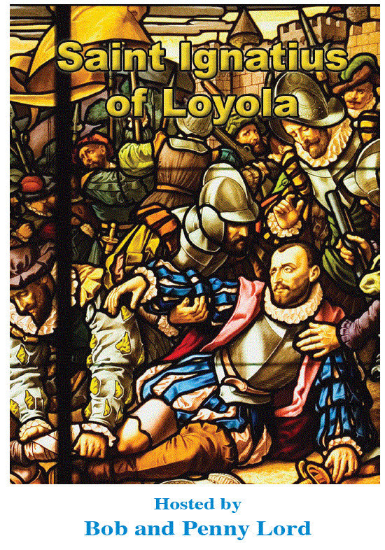 Saint Ignatius of Loyola DVD by Bob & Penny Lord, New - Journeys of Faith