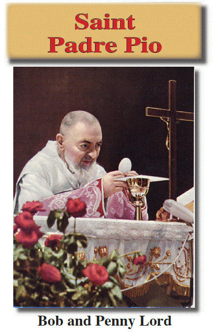 Padre Pio Pamphlet/Minibook, by Bob and Penny Lord - Journeys of Faith