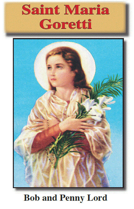 Saint Maria Goretti Pamphlet/Minibook, by Bob and Penny Lord - Journeys of Faith