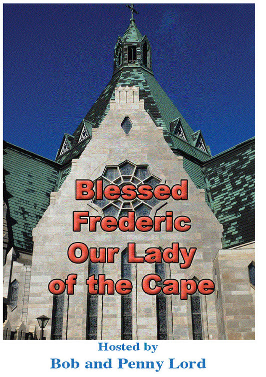 Blessed Frederic DVD by Bob and Penny Lord, New - Journeys of Faith