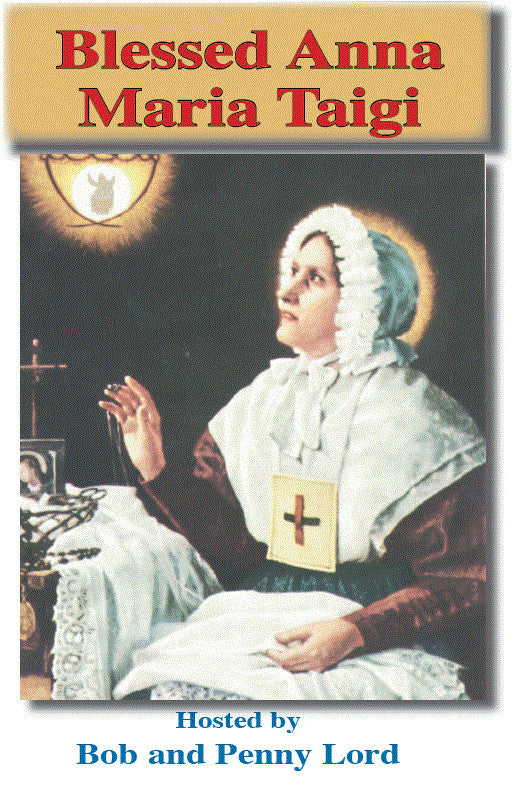 Blessed Anna Maria Taigi DVD by Bob and Penny Lord, New - Journeys of Faith