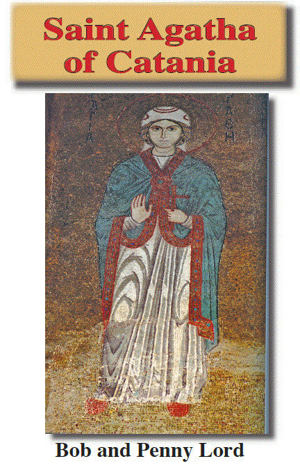 Saint Agatha of Catania Pamphlet/Minibook, by Bob and Penny Lord - Journeys of Faith