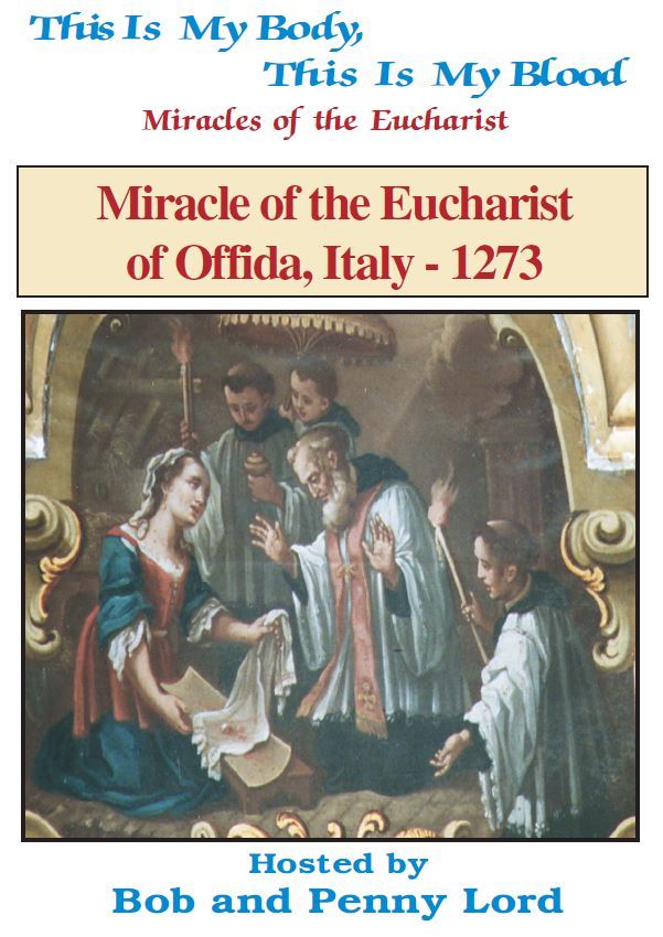 Miracles of the Eucharist of Offida, Italy DVD by Bob & Penny Lord, New