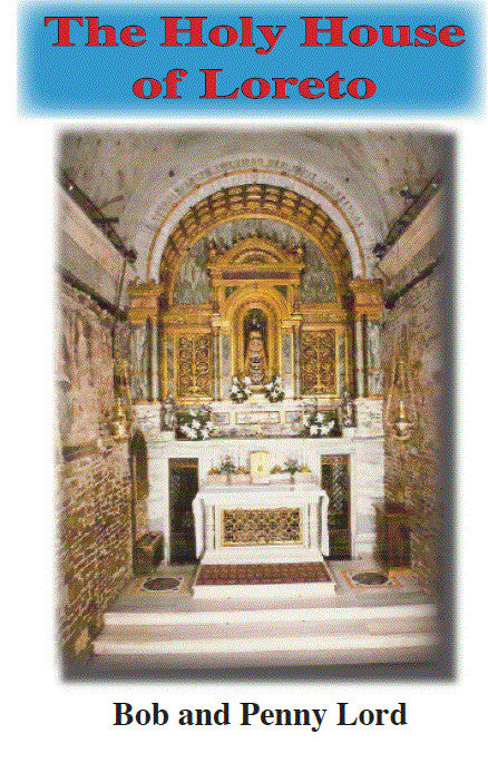 The Holy House of Loreto Pamphlet/Minibook, by Bob and Penny Lord - Journeys of Faith