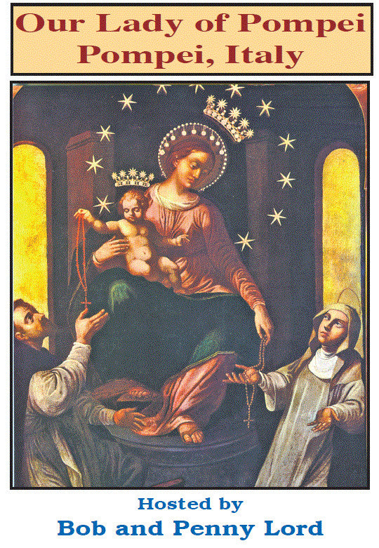 Our Lady of Pompeii DVD by Bob & Penny Lord, New