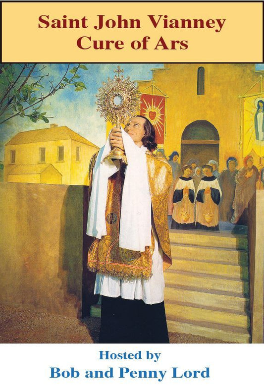 Saint John Vianney DVD by Bob & Penny Lord, New - Journeys of Faith