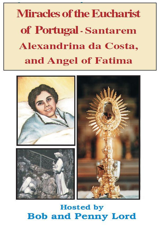 Miracles of the Eucharist of Portugal DVD by Bob & Penny Lord, New - Journeys of Faith
