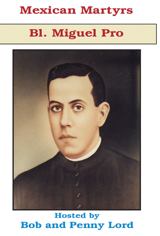 Blessed Miguel Pro-Martyr DVD by Bob & Penny Lord,New