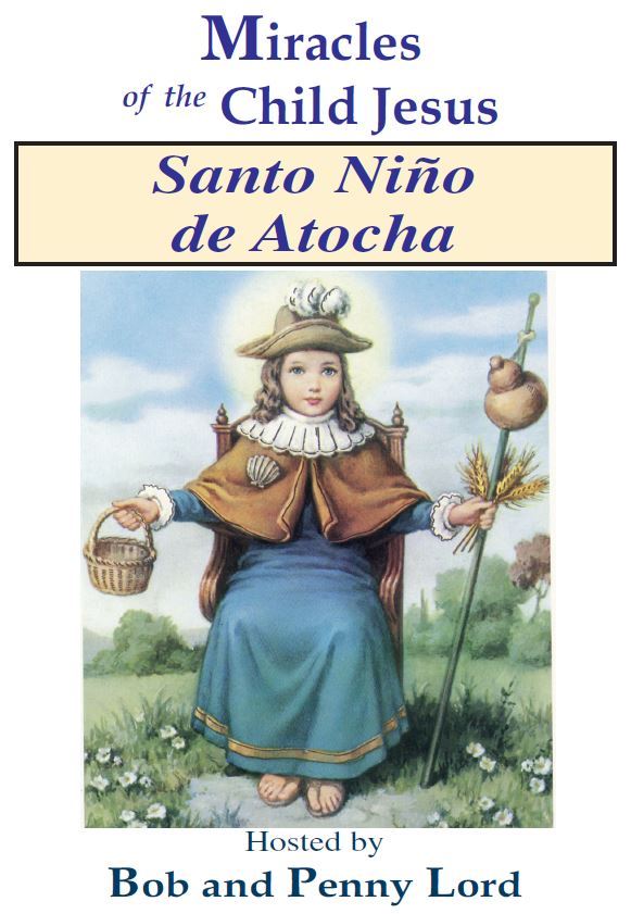Santo Nino De Atocha DVD by Bob & Penny Lord, New
