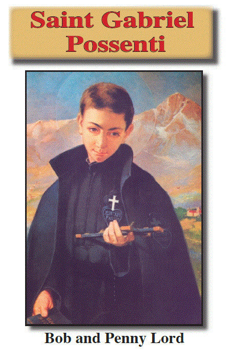 St Gabriel of the Sorrows (Possenti) Pamphlet/Minibook, by Bob and Penny Lord - Journeys of Faith