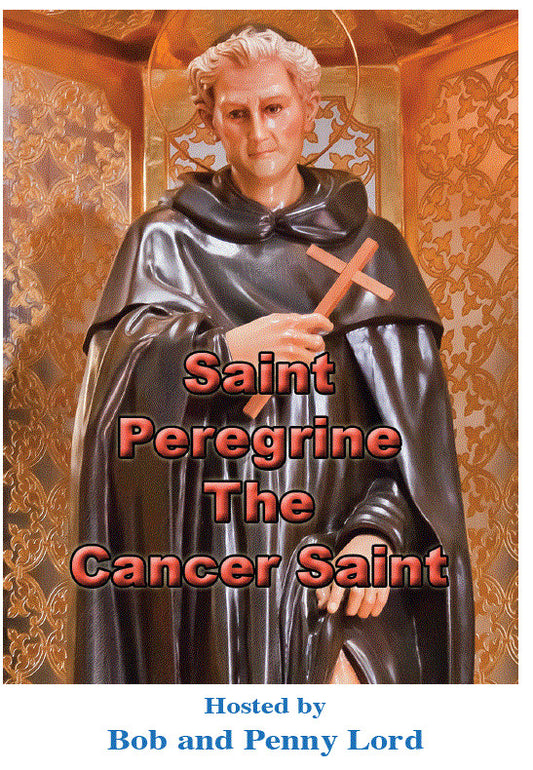 Saint Peregrine (The Cancer Saint)  DVD by Bob & Penny Lord, New - Journeys of Faith