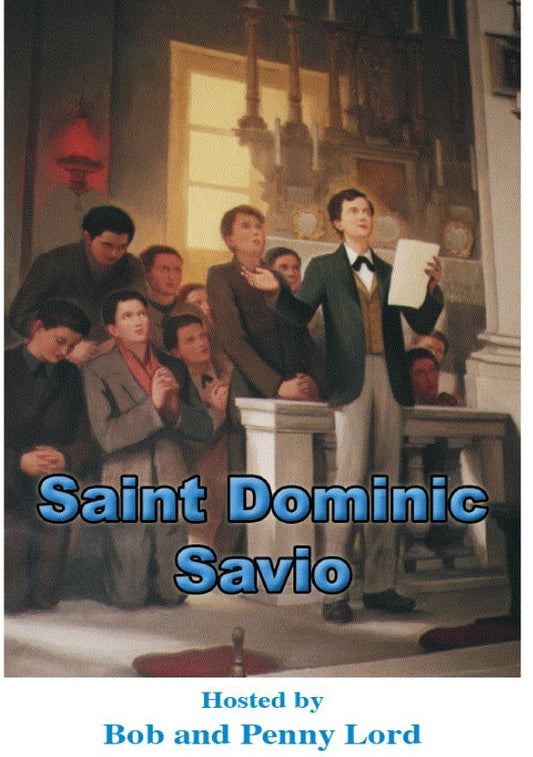 Saint Dominic Savio DVD by Bob and Penny Lord, New - Journeys of Faith