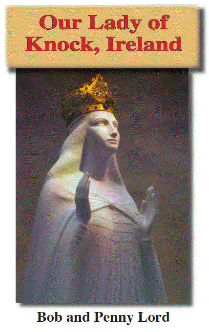 Our Lady of Knock Pamphlet/Minibook,by Bob and Penny Lord - Journeys of Faith