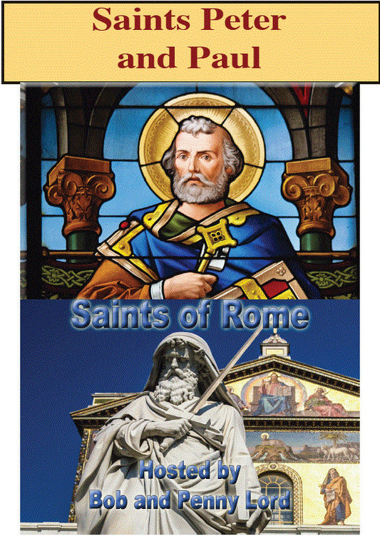 Saints Peter & Paul--Saints of Rome  DVD by Bob & Penny Lord, New - Journeys of Faith