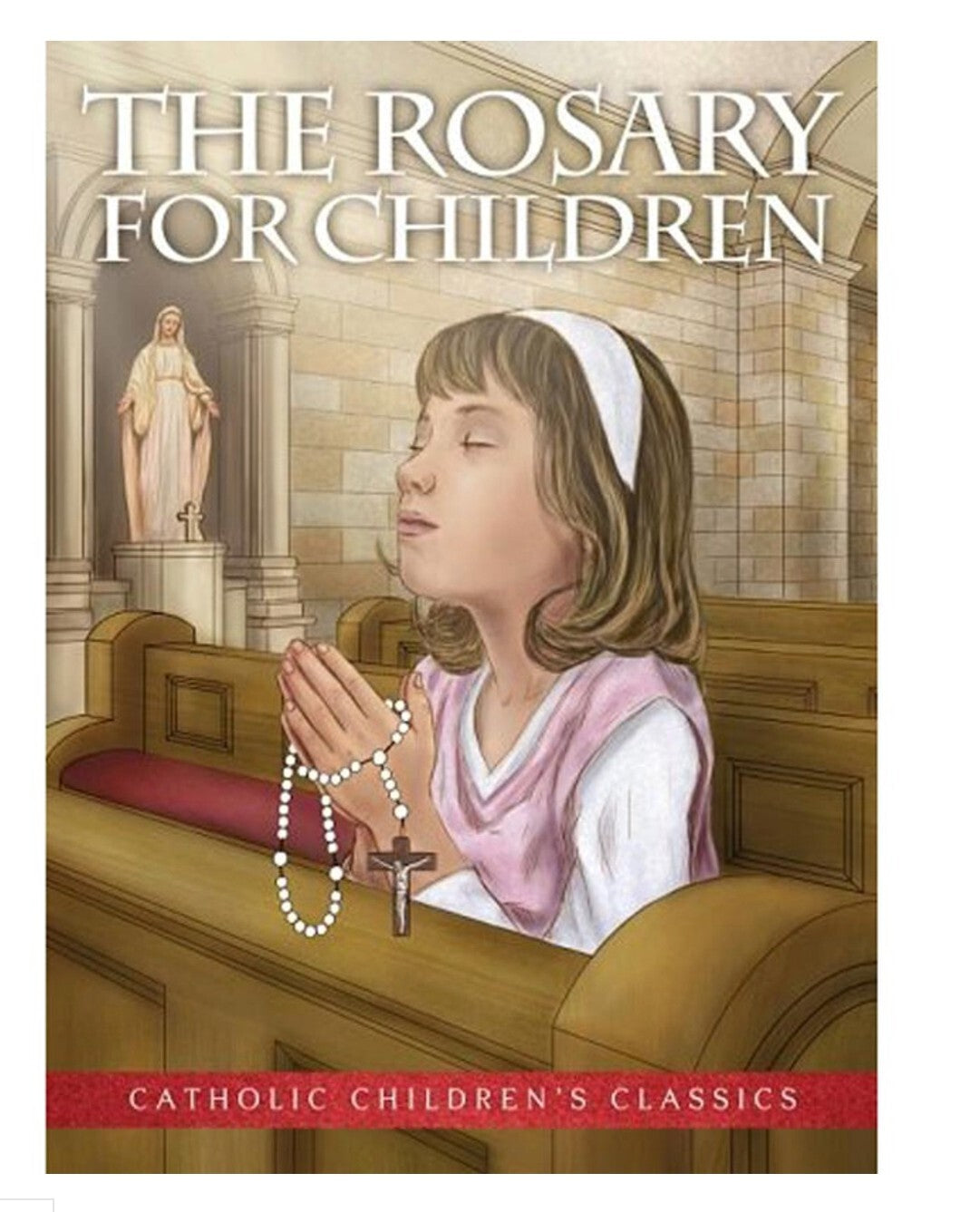 Children's paperback book titled The Rosary for Children by Bob and Penny Lord Journeys of Faith, featuring colorful cover art.