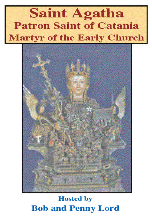 Saint Agatha, Patron Saint of Catania DVD by Bob & Penny Lord, New - Journeys of Faith