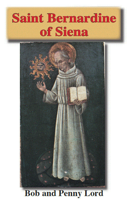 Saint Bernardine of Siena Pamphlet/Minibook, by Bob and Penny Lord, New - Journeys of Faith