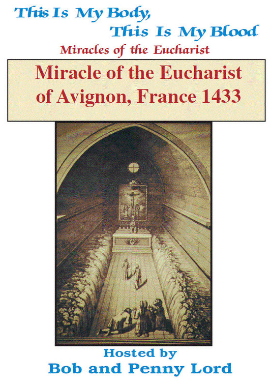 Miracle of the Eucharist of Avignon, France DVD by Bob & Penny Lord, New - Journeys of Faith