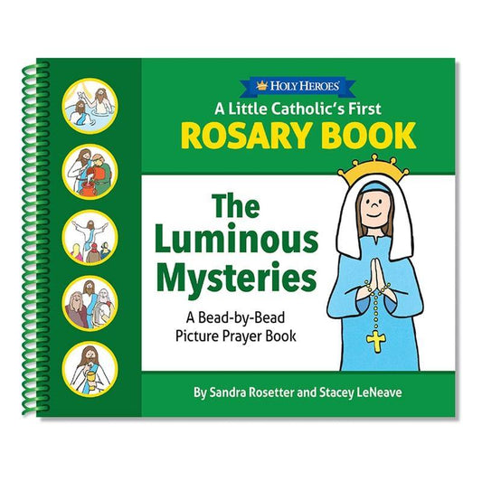 Holy Heroes A Little Catholic's First Rosary Book featuring luminous mysteries, bead-by-bead prayer guide for children.