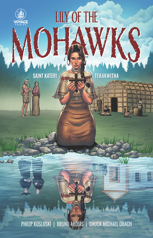 Lily of the Mohawks: Saint Kateri Tekakwitha - Journeys of Faith