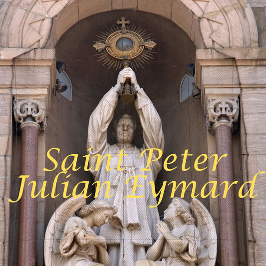 Saint Peter Julian Eymard Audiobook - Bob and Penny Lord