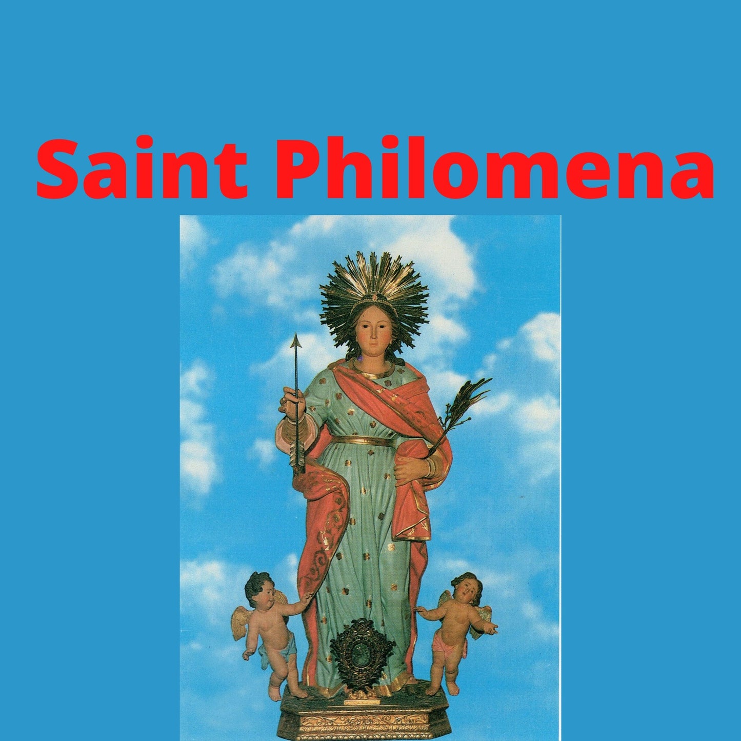 Santa Philomena - Bob and Penny Lord