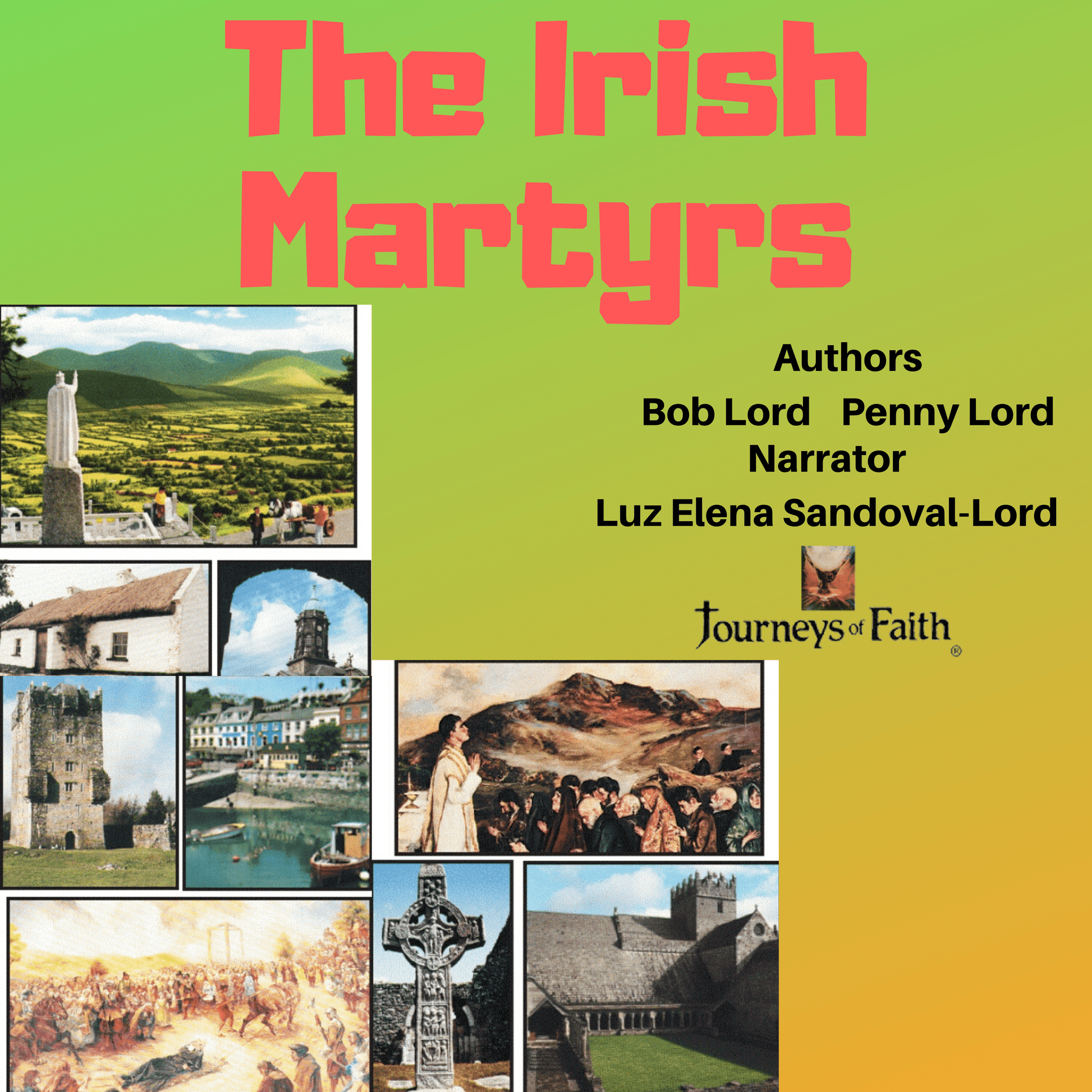 Irish Martys Catholic MP3 audiobook by Bob and Penny Lord Ministry, featuring historical Irish saints and religious stories.