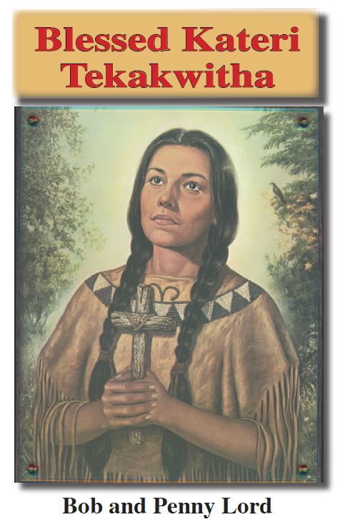 Saint Kateri Tekakwitha ebook pdf - Bob and Penny Lord