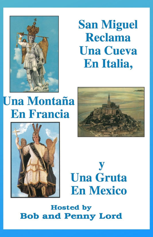 San Miguel Reclama una Cueva, una Montaña y una Gruta - Bob and Penny Lord