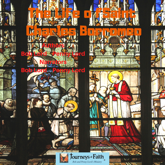 Saint Charles Borromeo Audiobook - Bob and Penny Lord