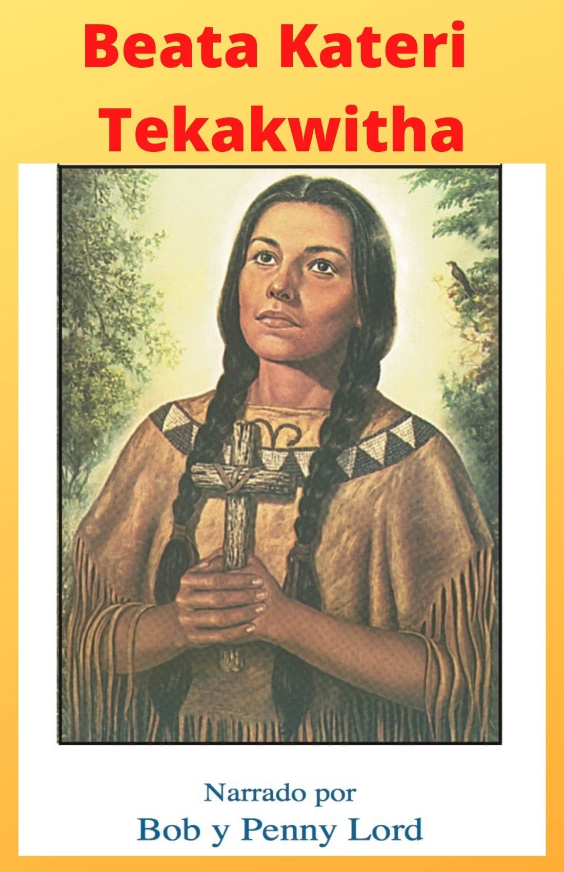 Image of Beata Kateri Tekakwitha, Spanish-language religious icon from Bob and Penny Lord Ministry, shown in a detailed portrait.