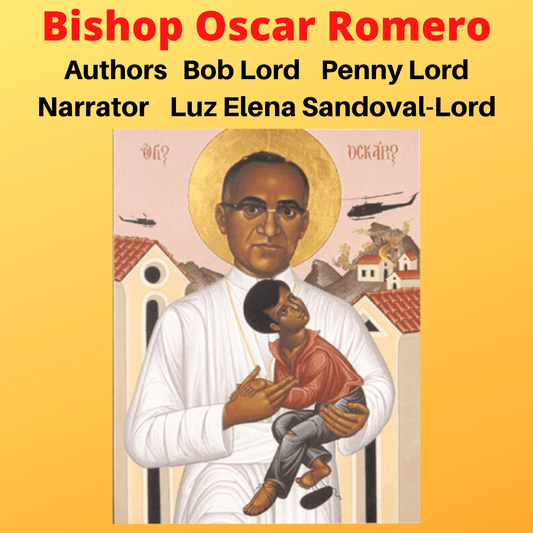 Audiobook MP3 download of Bishop Oscar Romero by Bob and Penny Lord Ministry, featuring a cover image of Bishop Romero.