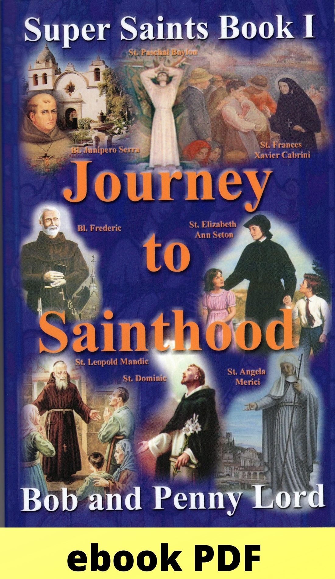 Journey to Sainthood ebook PDF - Bob and Penny Lord