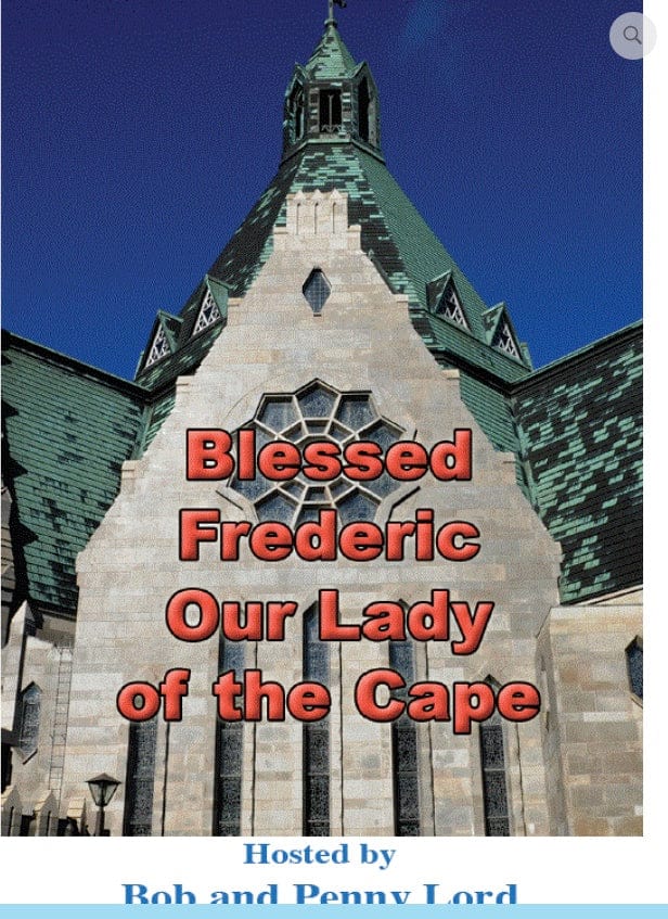 Blessed Frederic and Our Lady of the Cape DVD by Bob and Penny Lord Ministry, featuring religious imagery and documentary scenes.