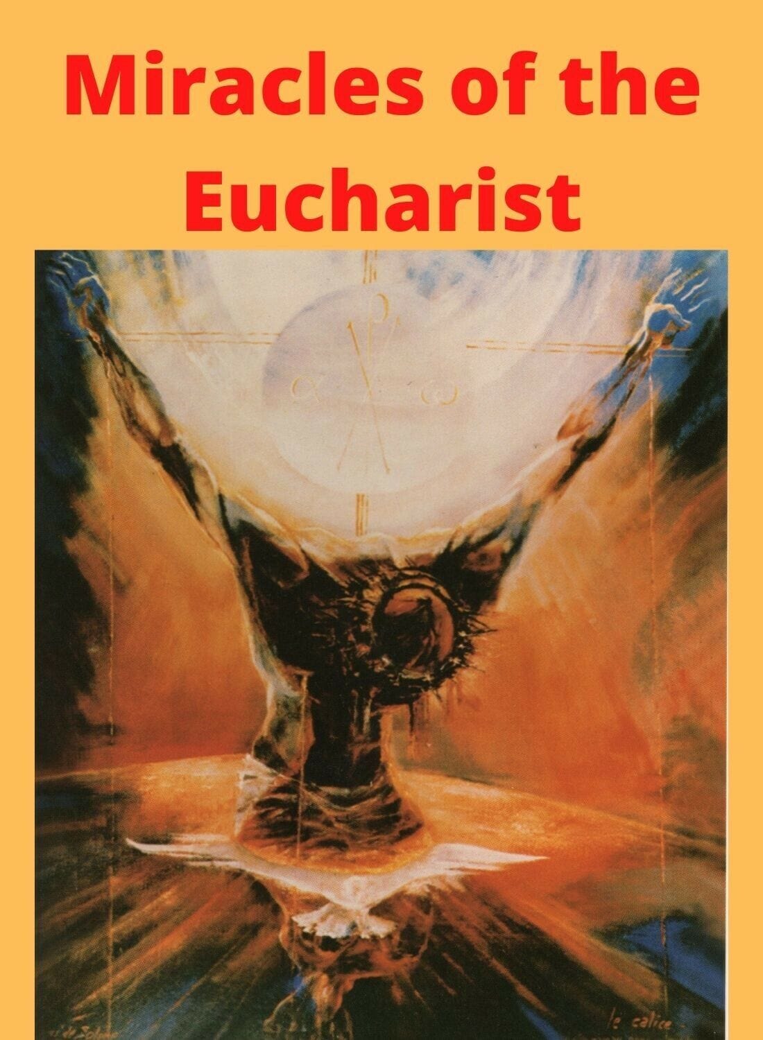 Eucharistic Miracles book by Bob and Penny Lord, showing the cover with religious imagery and titles related to Eucharistic miracles.