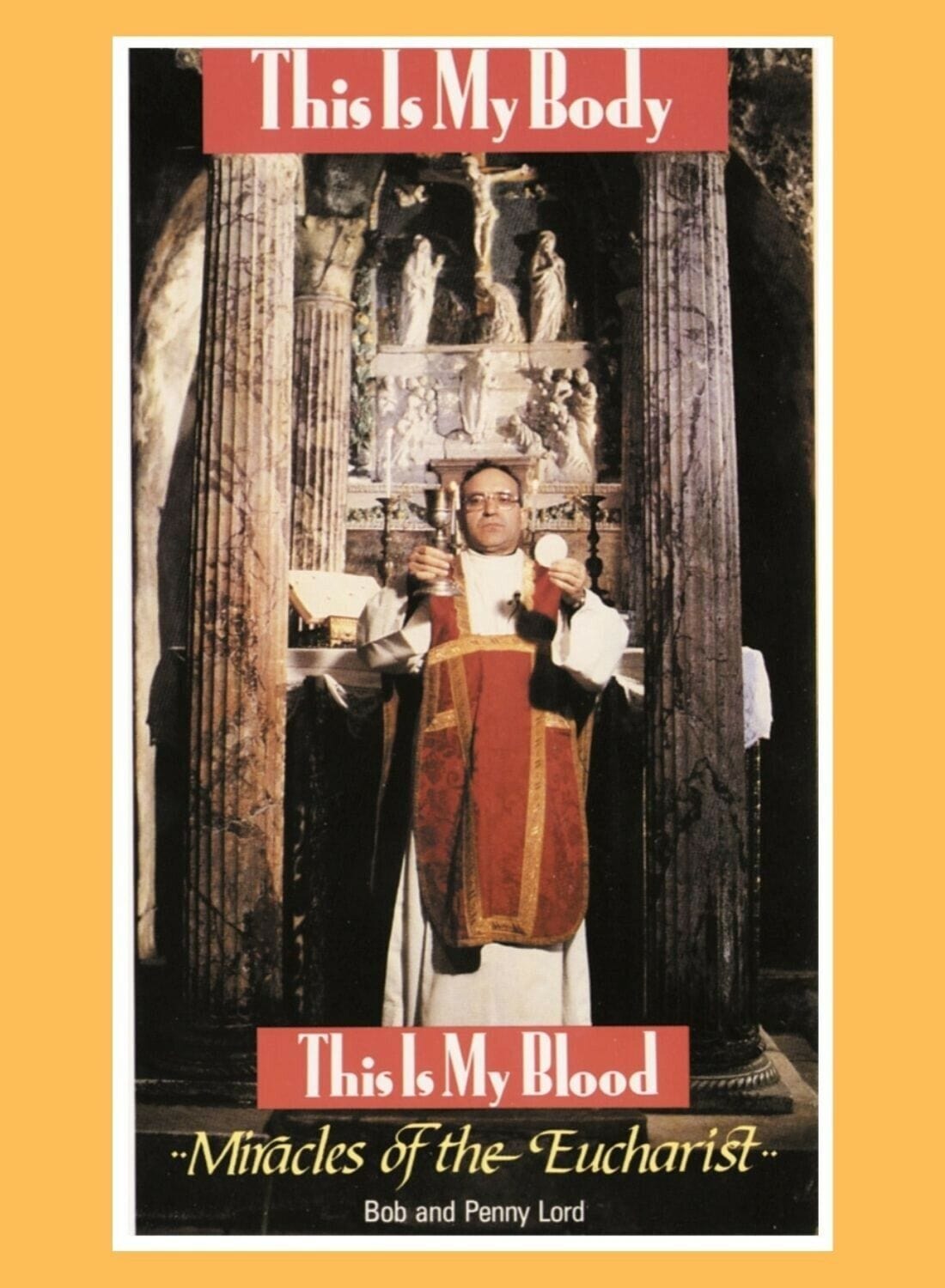Eucharistic Miracles book by Bob and Penny Lord showing a hardcover with religious artwork and title on the cover.