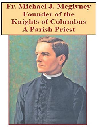 Father Michael McGivney Knights of Columbus DVD by Bob and Penny Lord Ministry, featuring a cover image with religious iconography.
