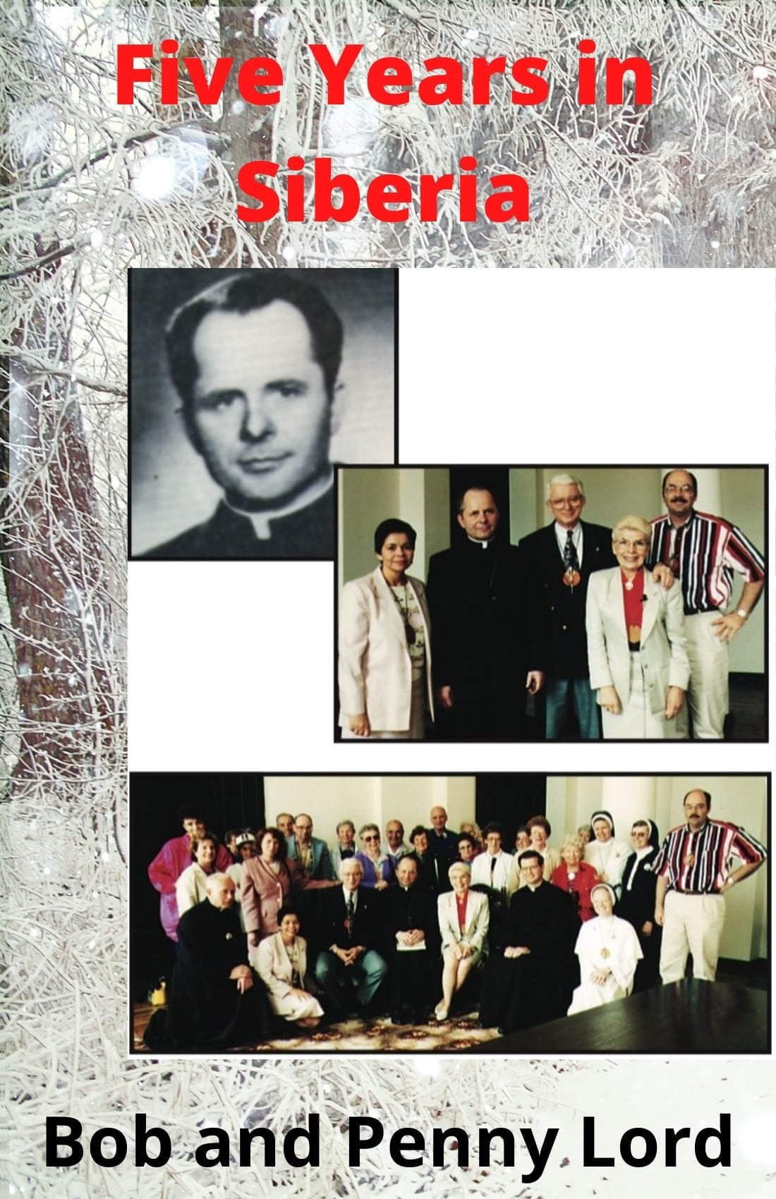 DVD titled "Five Years in Siberia" by Bob and Penny Lord Ministry, featuring cover art with Siberian landscape and historical imagery.