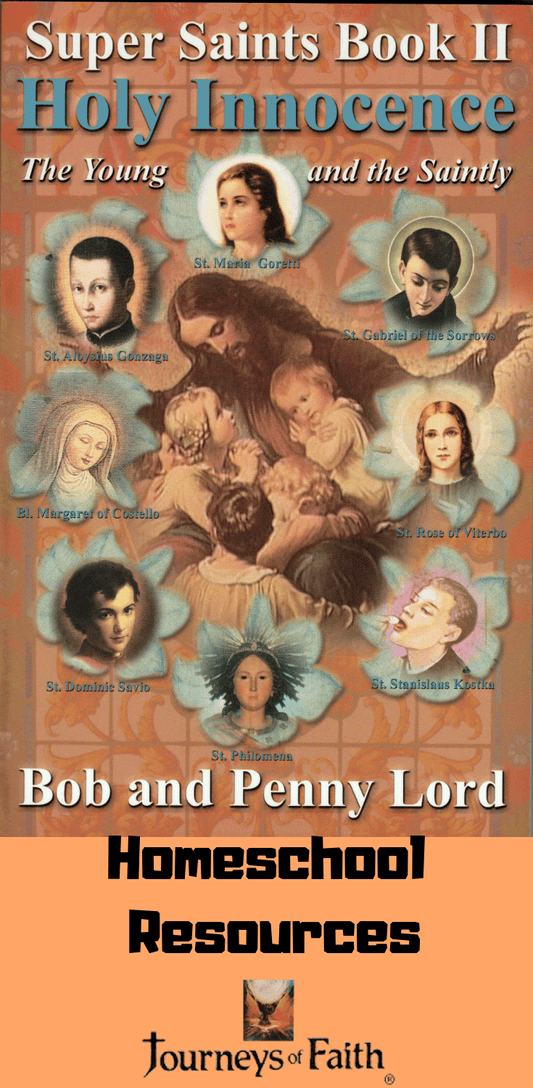 Holy Innocence book by Bob and Penny Lord featuring young saints, perfect for homeschool religious education resources.