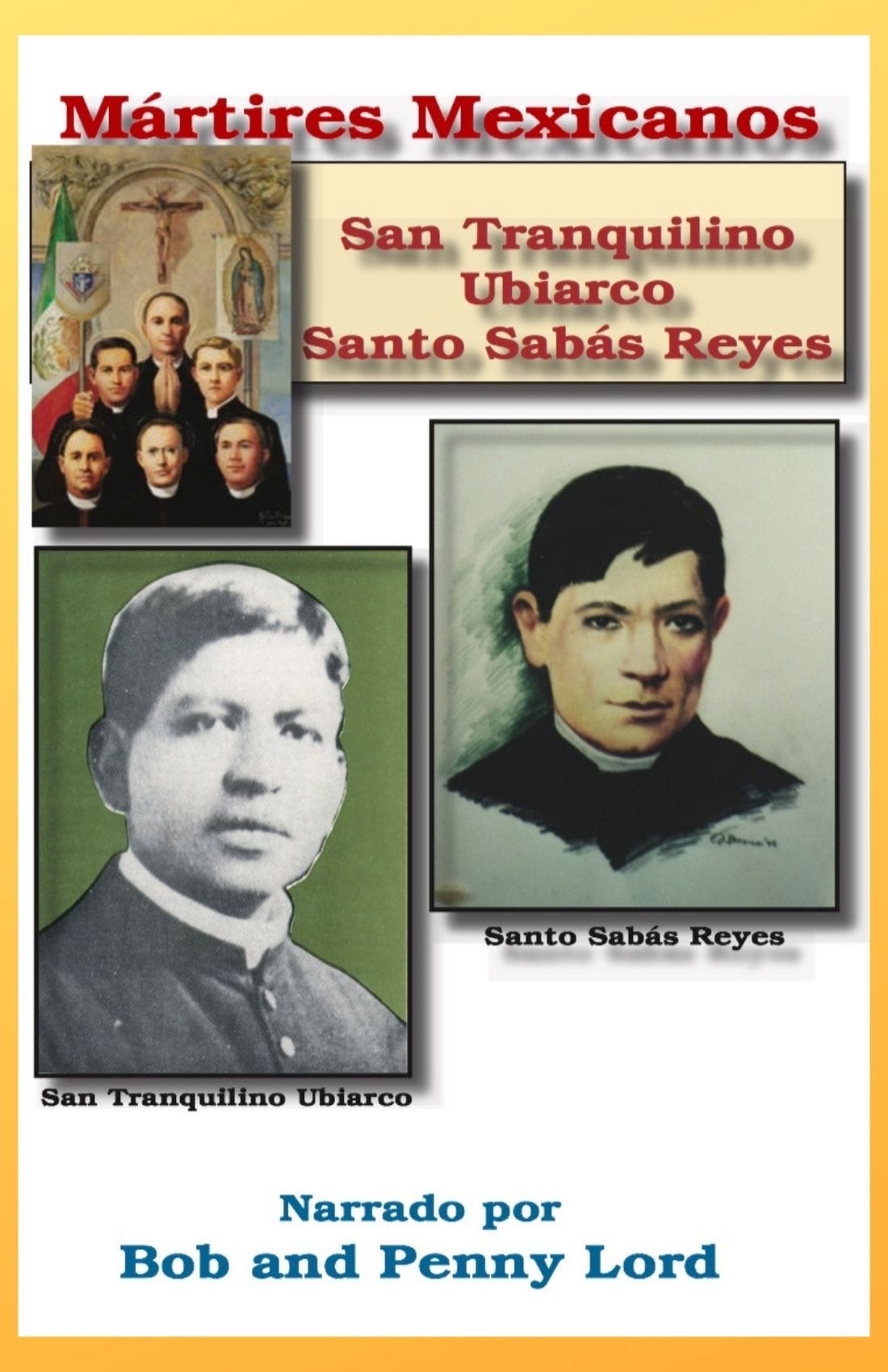 Image of Mártires Mexicanos San Tranquilino Ubiarco and Santo Sabás Reyes, religious icons from the Bob and Penny Lord Ministry.