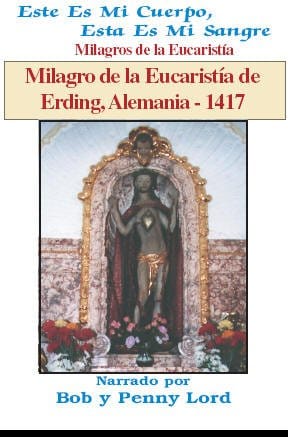 Eucharist milagro from Erding, Germany, depicted on the 1417 DVD in Spanish by Bob and Penny Lord Ministry