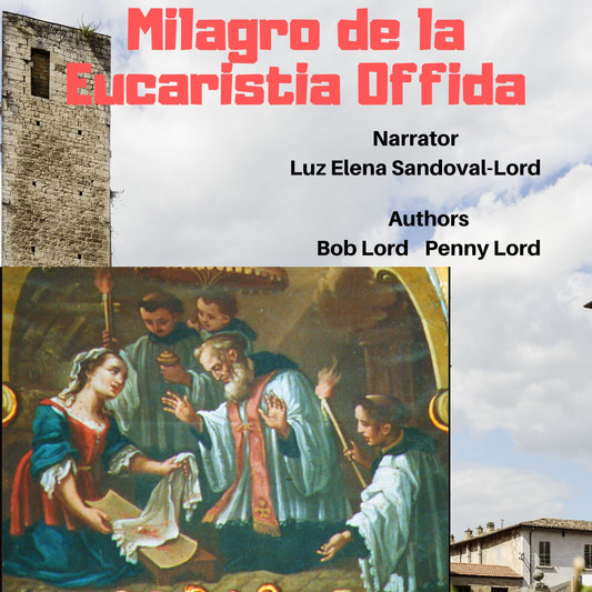 Eucaristia de Offida audiobook in Spanish by Bob and Penny Lord Ministry, featuring a cover image with religious artwork.