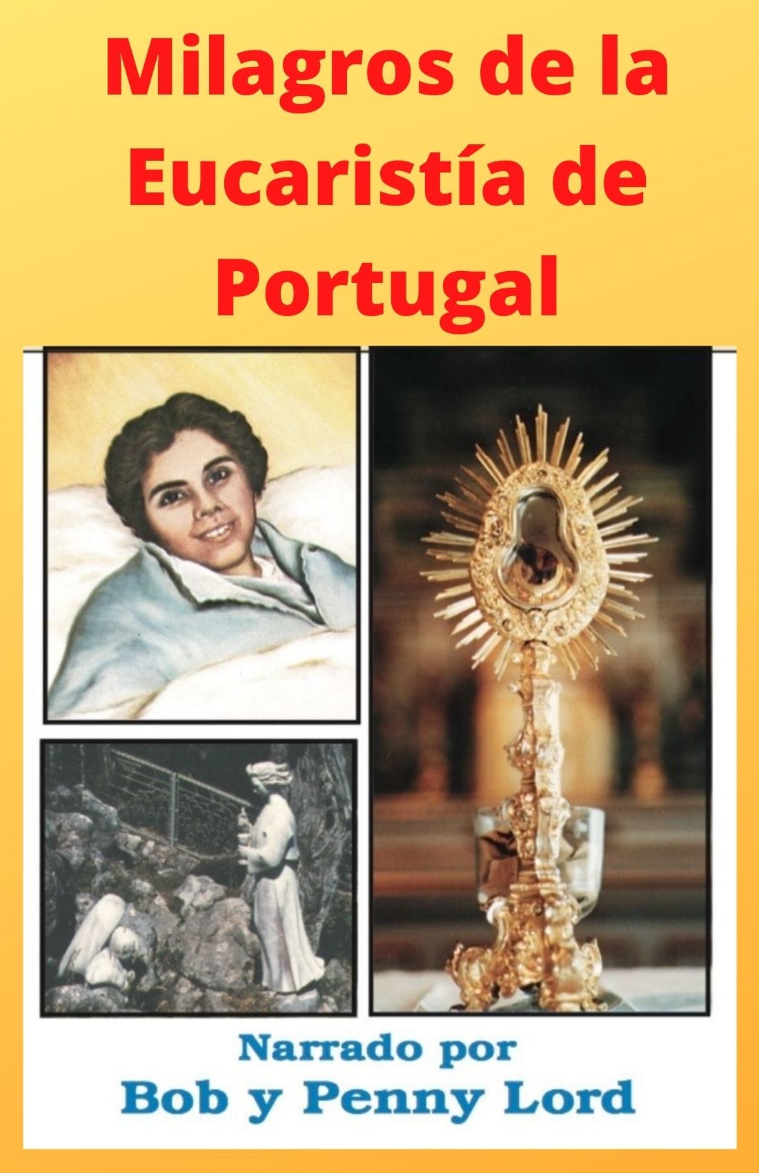 Espanol milagros de la Eucaristía de Portugal, Santarem, Alexandrina da Costa y Ángel de Fátima, religious icons, sacred images.