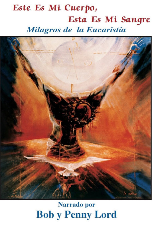 DVD cover of "Milagros de la Eucaristía" by Bob and Penny Lord Ministry, featuring religious imagery related to the Holy Eucharist.