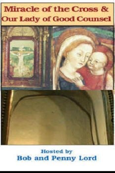 DVD titled "Miracle of the Cross and Our Lady of Good Counsel" by Bob and Penny Lord Ministry, showing religious imagery and cover art.