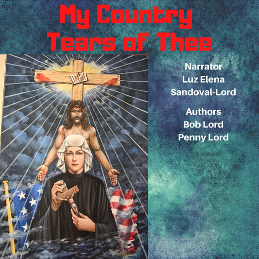 Audiobook cover for "My Country Tears of Thee" by Bob and Penny Lord Ministry, featuring patriotic imagery and title text.