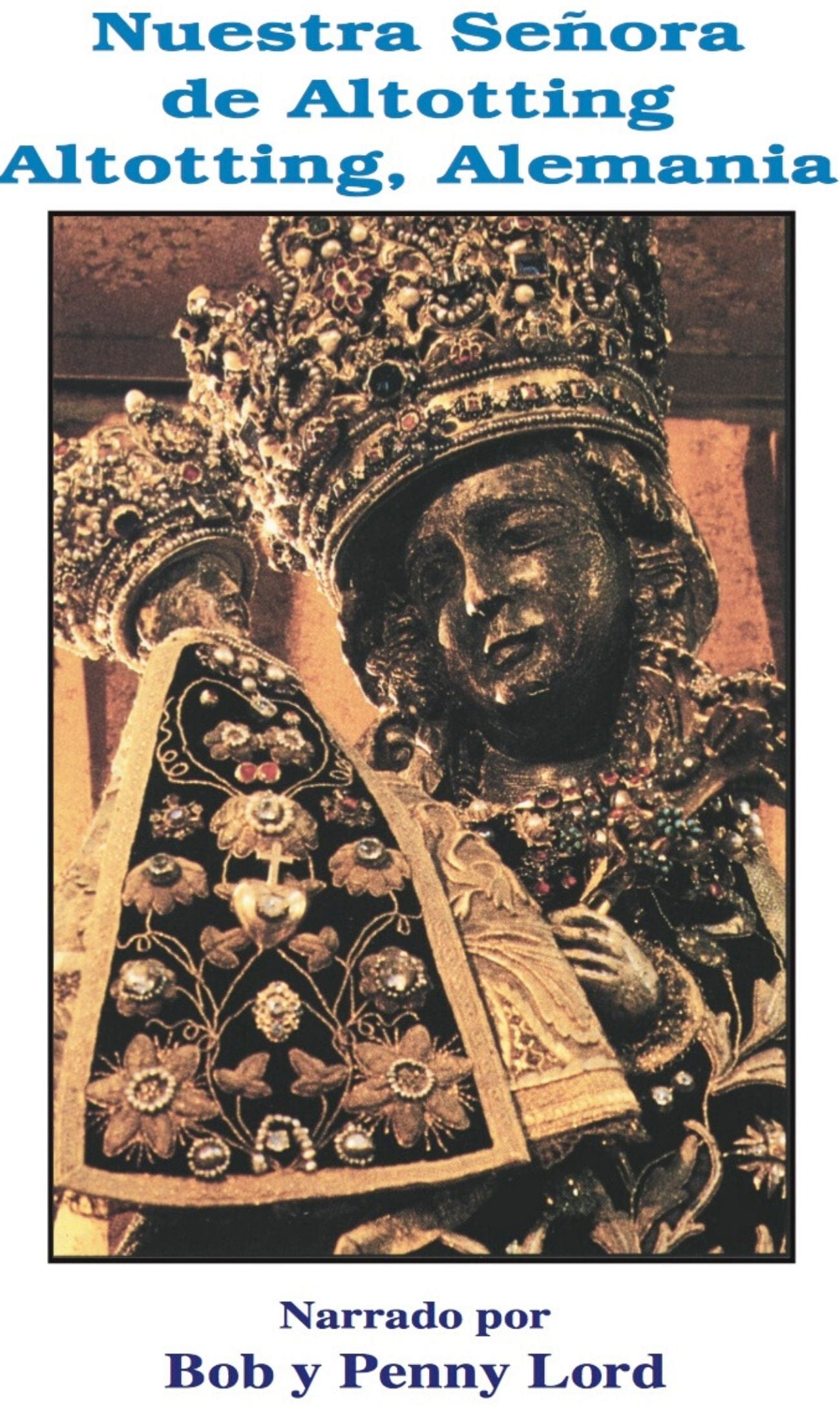 Image of Nuestra Senora de Altotting statue in Spanish style, created by Bob and Penny Lord Ministry, showing detailed religious figure.